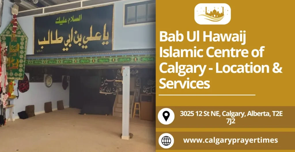 Bab Ul Hawaij Islamic Centre of Calgary - Location & Services