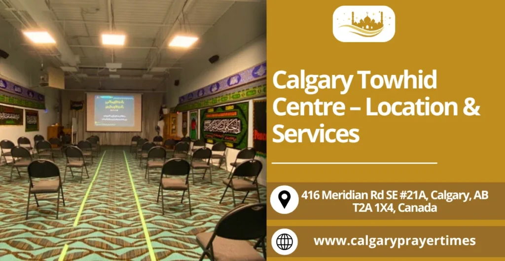 Calgary Towhid Centre – Location & Services